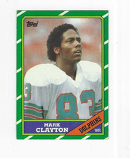 1986 TOPPS MARK CLAYTON #49 MIAMI DOLPHINS