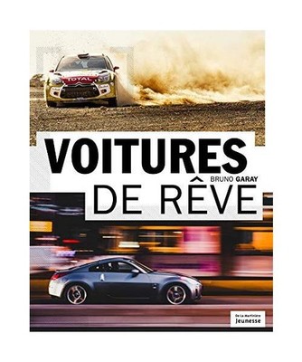 Voitures de rêve [nvelle éd], Garay, Bruno