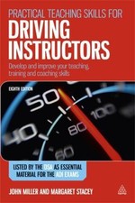Practical Teaching Skills for Driving Instructors: Develop and Improve Your...