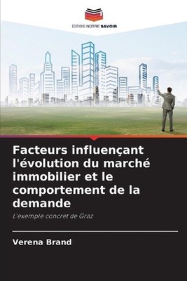 Facteurs influenant l'volution du march immobilier et le comportement de la dema