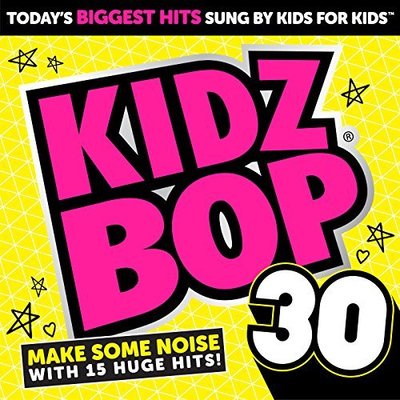 Kidz Bop 30 by Kidz Bop Kids (CD, Oct-2015, Razor & Tie