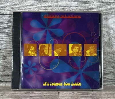 Distant Relations - It s Never Too Late (CD, 1999, Pinnacle Records) New Sealed