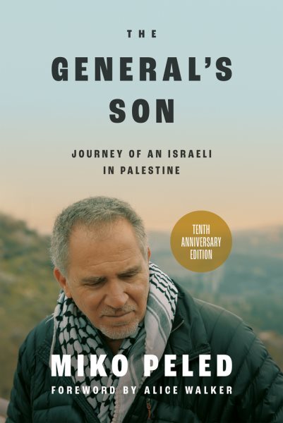 General's Son : Journey of an Israeli in Palestine, Hardcover by Walker, Alic...
