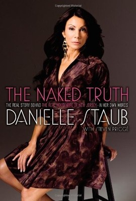 The Naked Truth: The Real Story Behind the Real Housewife of New Jersey--In ...