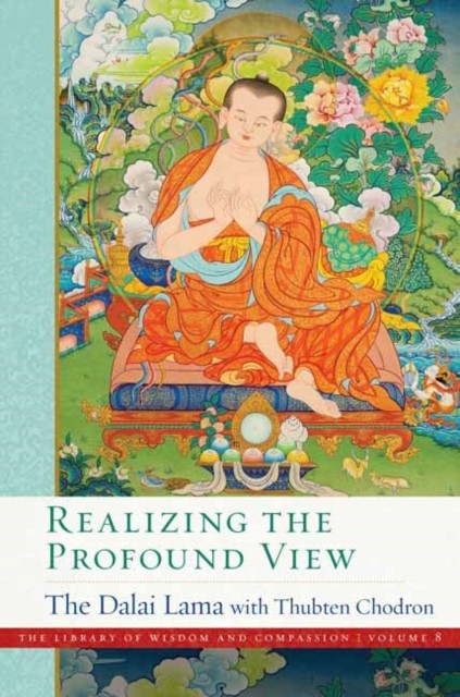 Realizing the Profound View by His Holiness the Dalai Lama (Hardback Book)