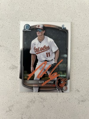 2025 Bowman Chrome 1st Nate George Autographed Signed Card Baltimore Orioles