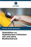 Harriet Achiaa Dwamena | Statistiken Zu Diabetischen Patienten Mit Und Ohne...