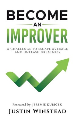 Become an Improver | A Challenge to Escape Average and Unleash Greatness | Buch