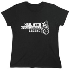 Man Myth Pickleball Legend Sarcastic Novelty Graphics Funny Womens T-Shirt