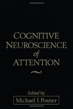 Cognitive Neuroscience of Attention by Michael Posner