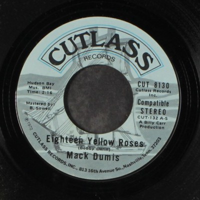 MACK DUMIS: eighteen yellow roses / drinking champagne Cutlass (3) 7'' Single