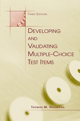 Thomas M. Haladyna | Developing and Validating Multiple-choice Test Items | Buch