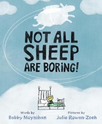 Bobby Moynihan Not All Sheep Are Boring! (Hardback)