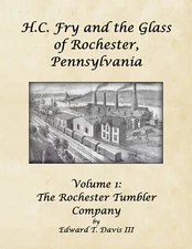 Fry & the Glass of Rochester, PA, vol. 1, The Rochester Tumbler Company