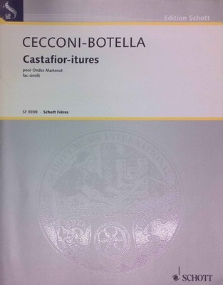 Castafior-itures - Ondes Martenot. Edition Schott SF 9398 Cecconi-Botella, Moniq