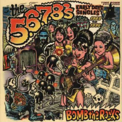 The 5.6.7.8's Bomb the Rocks: Early Days Singles 1989-1996 (Vinyl) 12'' Album