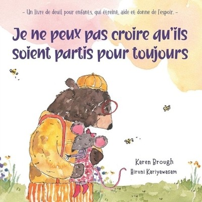 Je ne peux pas croire qu'ils soient partis pour toujours: - Un livre de deuil po
