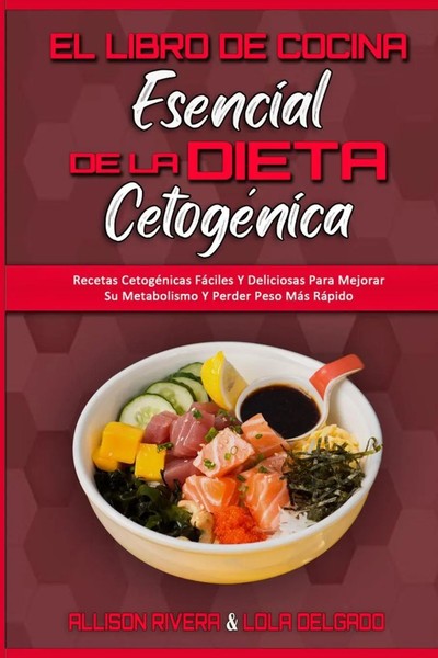 Allison Rivera (U. A.) | El Libro De Cocina Esencial De La Dieta CetogéNica-image