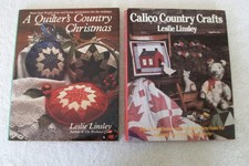 2  "Calico Country Crafts" & "Quilters Country Christmas" Leslie Linsley Books