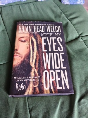 With My Eyes Open by Brian ''Head'' Welch (2016, Hardcover)