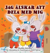 I Love to Share (Swedish Children's Book) (Swedish Bedtime Collection) [Swedish]