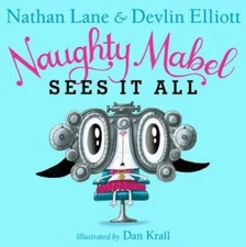 Naughty Mabel Sees It All - Hardcover By Lane, Nathan - GOOD
