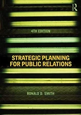 Strategic Planning for Public Relations Paperback Ronald D. Smith