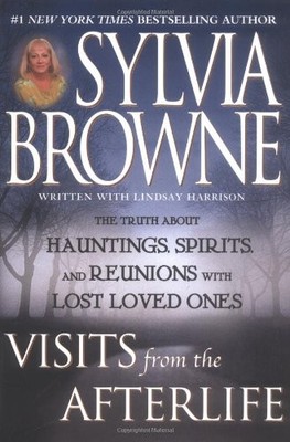 Visits from the Afterlife By Sylvia Browne, Lindsey Harrison