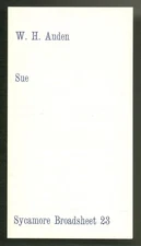 W H AUDEN / Broadsheet Poem Sue 1st Edition 1977