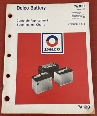 Delco Battery Complete Application & Specification Charts 7A-100 April 1977 PB