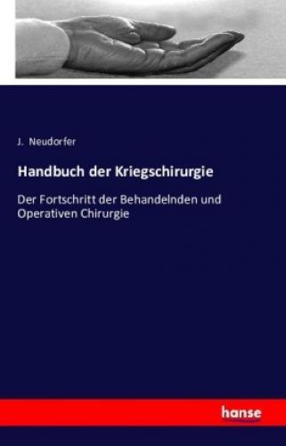 Thumbnail - Handbuch Der Kriegschirurgie Der Fortschritt Der Behandelnden Und