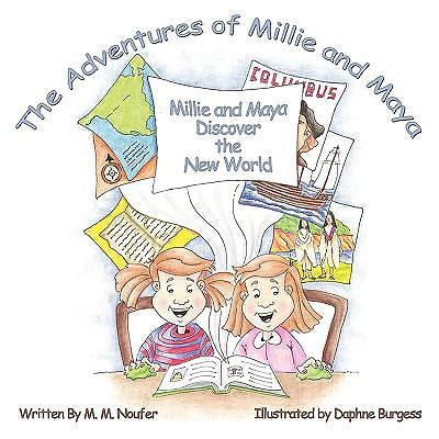 Adventures of Millie and May : Millie and Maya Discover the New World ...