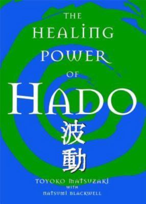 The Healing Power Of Hado - 1582701245, paperback, Toyoko Matsuzaki