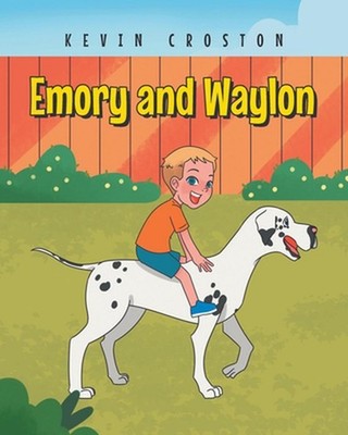 Emory and Waylon by Kevin Croston Paperback Book