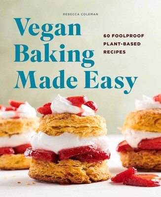 Vegan Baking Made Easy | Rebecca Coleman | englisch