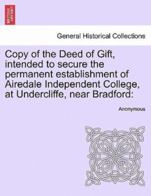 Copy of the Deed of Gift, intended to secure the permanent establishment of A...