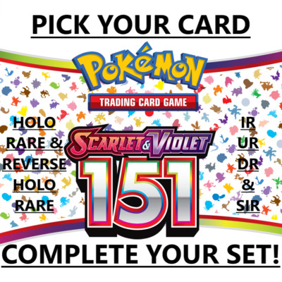 Pokemon Scarlet & Violet 151 - Pick Your Card Complete Your Set Rare, IR, HR,SIR