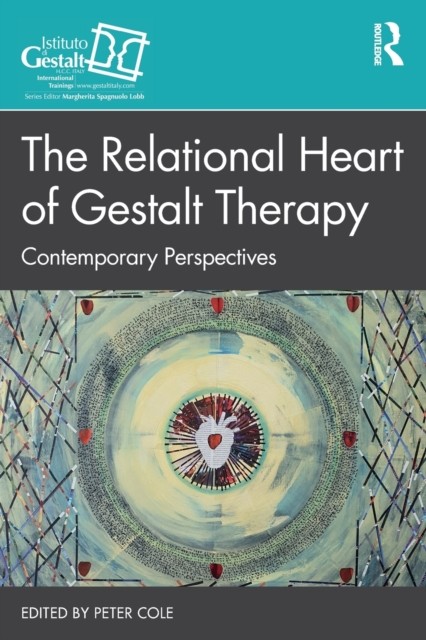The Relational Heart of Gestalt Therapy: Contem, Cole Paperback.. - Image 4