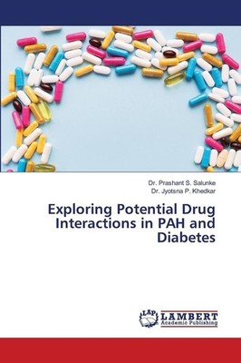 Exploring Potential Drug Interactions in PAH and Diabetes Prashant S. Salunke