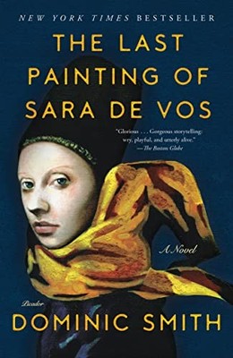The Last Painting of Sara De Vos by Smith, Dominic 1250118328 FREE Shipping