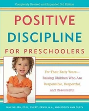 Positive Discipline for Preschoolers: Fo- 0307341607, Jane Nelsen EdD, paperback