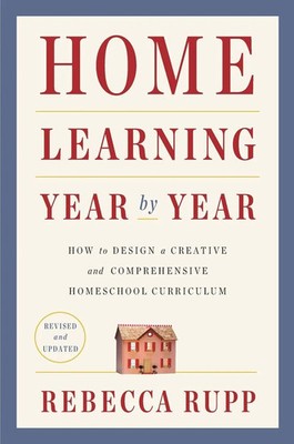 Rebecca Rupp | Home Learning Year by Year, Revised and Updated | Taschenbuch