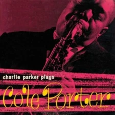 Charlie Parker - Plays Cole Porter [CD]