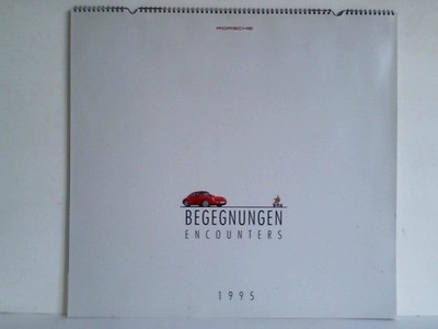 Begegnungen - Encounters. Porsche 1995