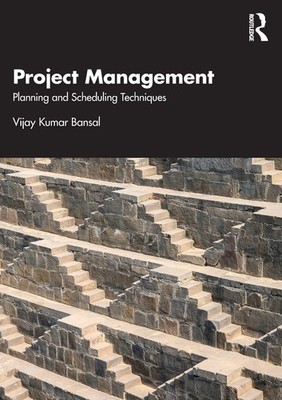 Project Management Planning and Scheduling Techniques Vijay Bansal Taschenbuch