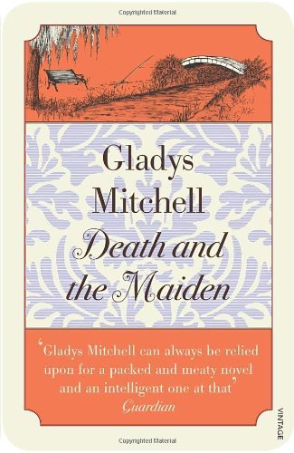 Death and the Maiden (Vintage Classic Crime),Gladys Mitchell