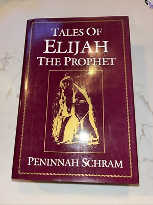Tales of Elijah the Prophet By P. Schram HC DJ New