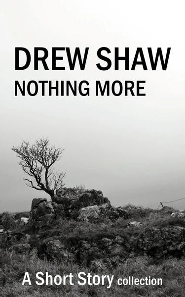 Drew Shaw | Nothing More | Taschenbuch | Englisch (2012) | Authorhouse Uk-image