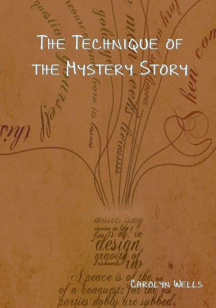 The Technique Of The Mystery Story | Carolyn Wells | Taschenbuch | Englisch-image