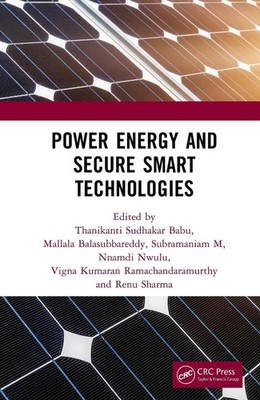 Power Energy and Secure Smart Technologies by Thanikanti Sudhakar Babu Hardcover